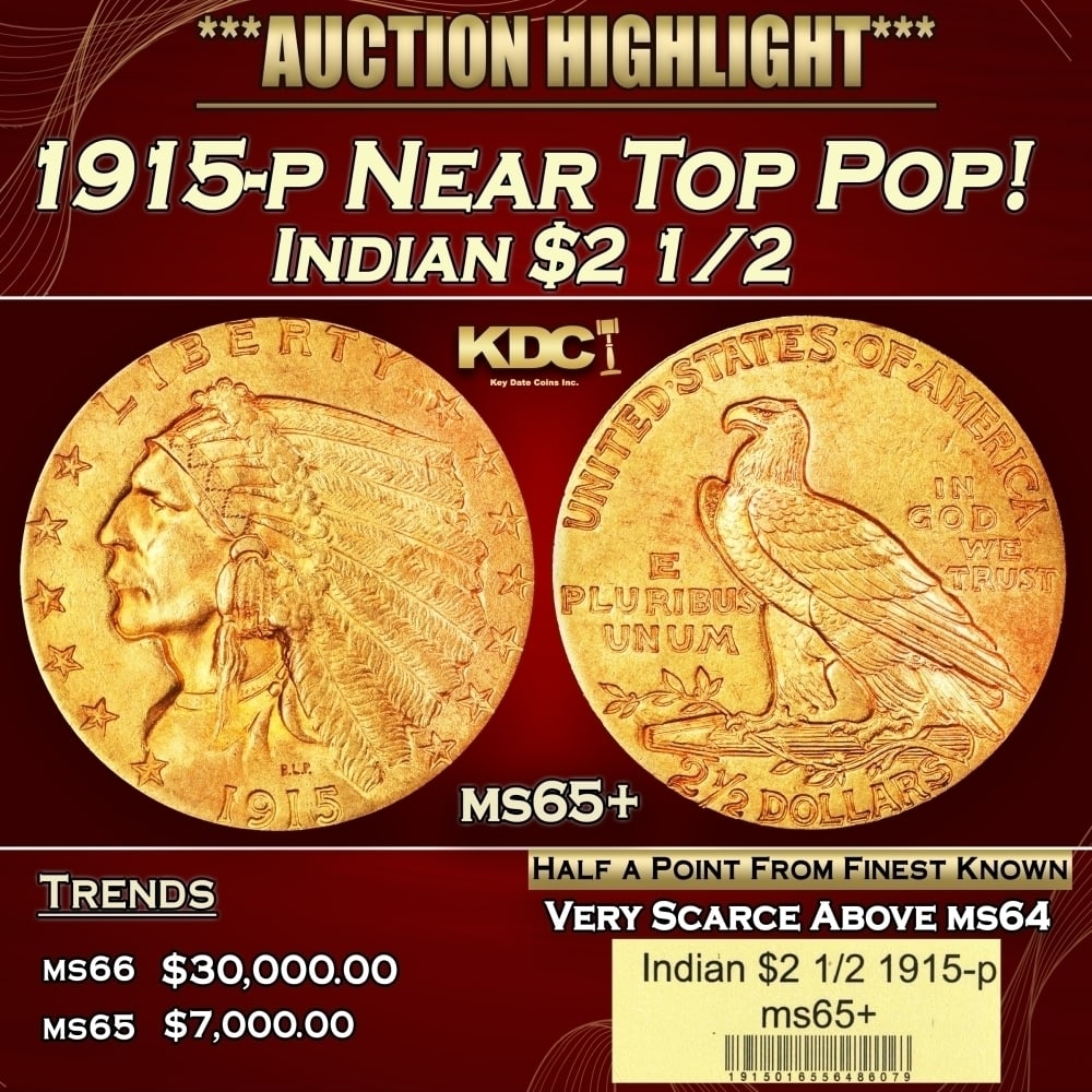 1915-p Gold Indian Quarter Eagle Near Top Pop! $2 1/2 ms65+ USCG: 1915-p Near Top Pop! Gold Indian Quarter Eagle $2 1/2 ms65+ USCG. The 1915 survives in great numbers through MS64, but like most other issues in Bela Lyon Pratt's Indian quarter eagle series, the popu
