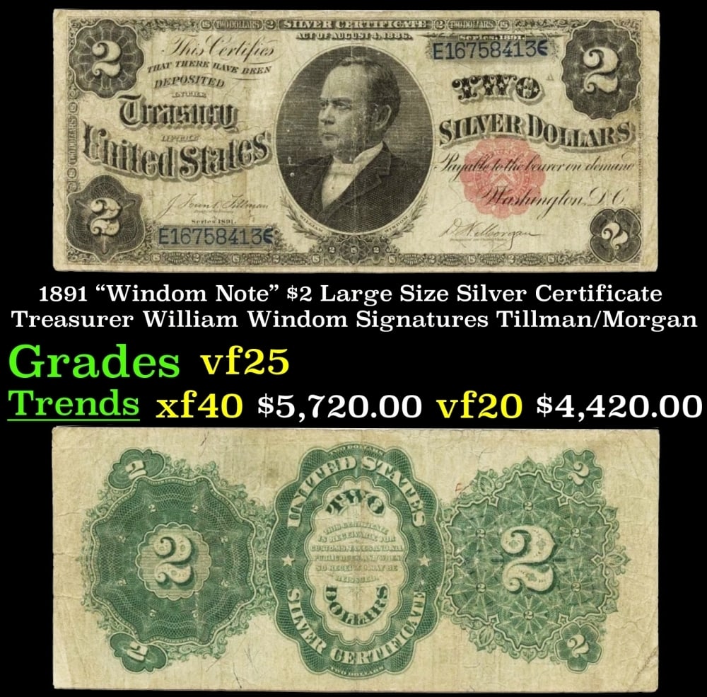 1891 $2 Large Size Silver Certificate "Windom Note" Treasurer William Windom Grades vf+ Signatures (1 of 3)