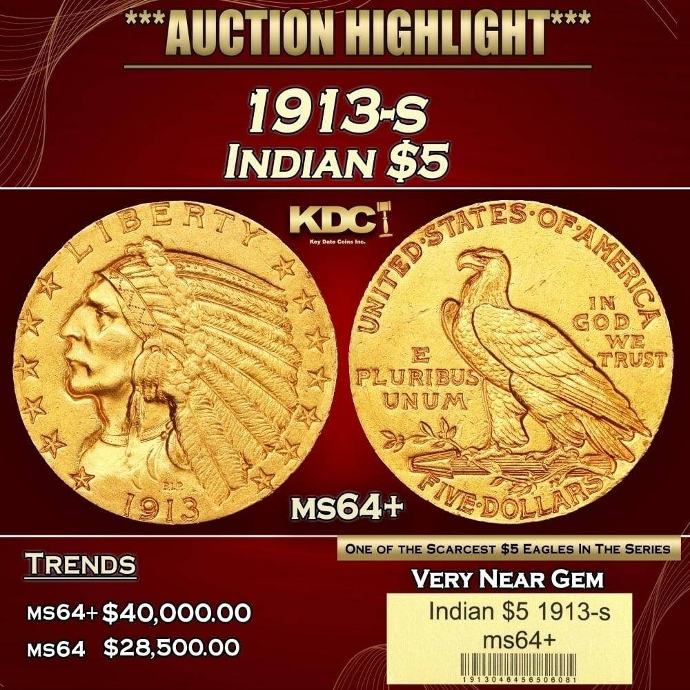 1913-s Gold Indian Half Eagle $5 ms64+ USCG: 1913-s Gold Indian Half Eagle $5 ms64+ USCG. The 1913 Indian $5 is a tremendous condition rarity, with pieces readily available in lower Mint State but increasingly unavailable approaching Gem. While 