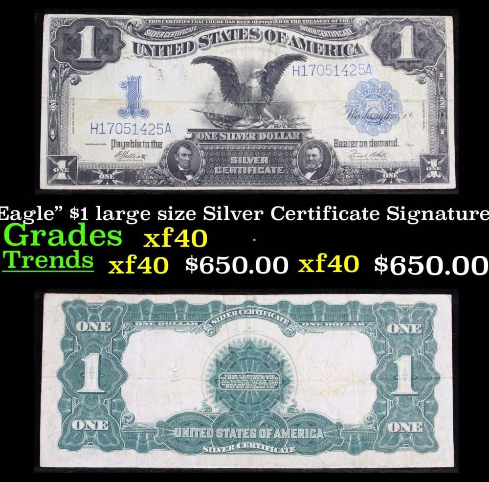 1899 $1 large size Silver Certificate "Black Eagle" Grades xf Signatures Elliott/White: 1899 $1 large size Silver Certificate "Black Eagle" Grades xf Signatures Elliott/White. FR-235 Ranked #16 in the 100 Greatest American Currency Notes, the Series 1899 Black Eagle note is from an era w