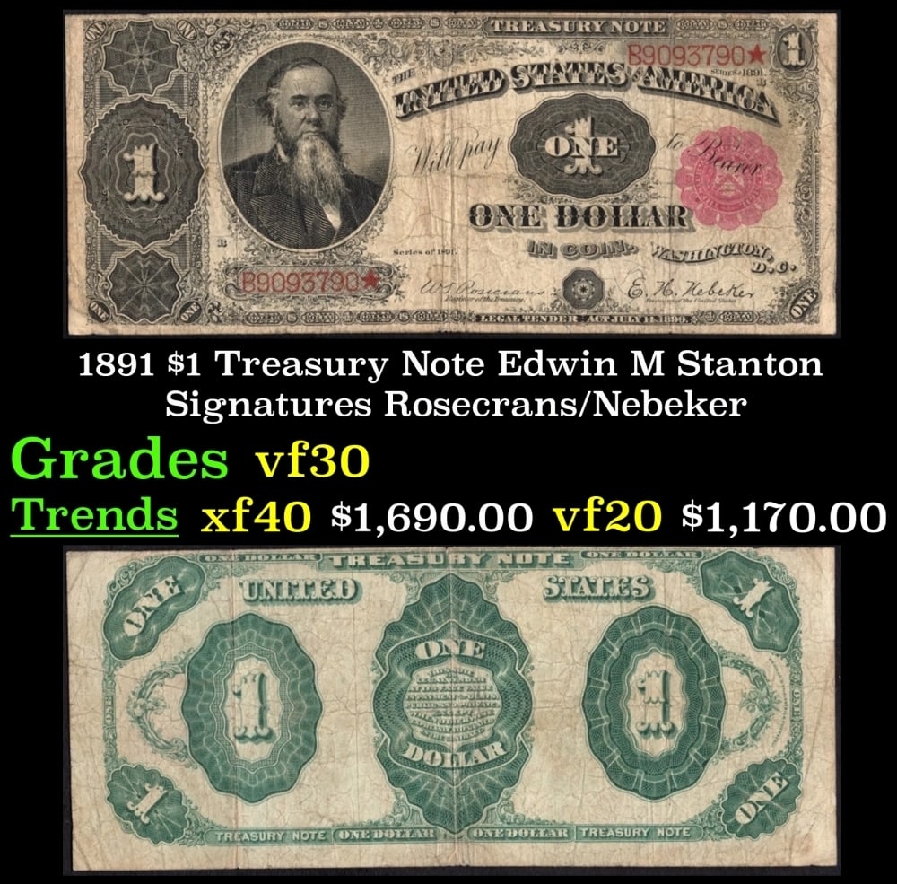 1891 $1 Treasury Note Edwin M Stanton Grades vf++ Signatures Rosecrans/Nebeker (1 of 3)