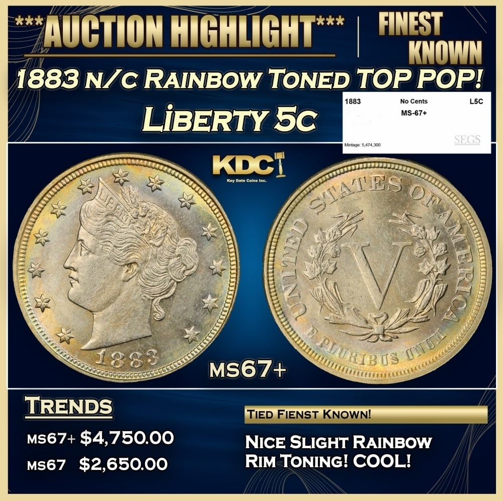 1883 n/c Liberty Nickel Rainbow Toned TOP POP! 5c ms67+ SEGS: 1883 n/c Rainbow Toned TOP POP! Liberty Nickel 5c ms67+ SEGS. 0