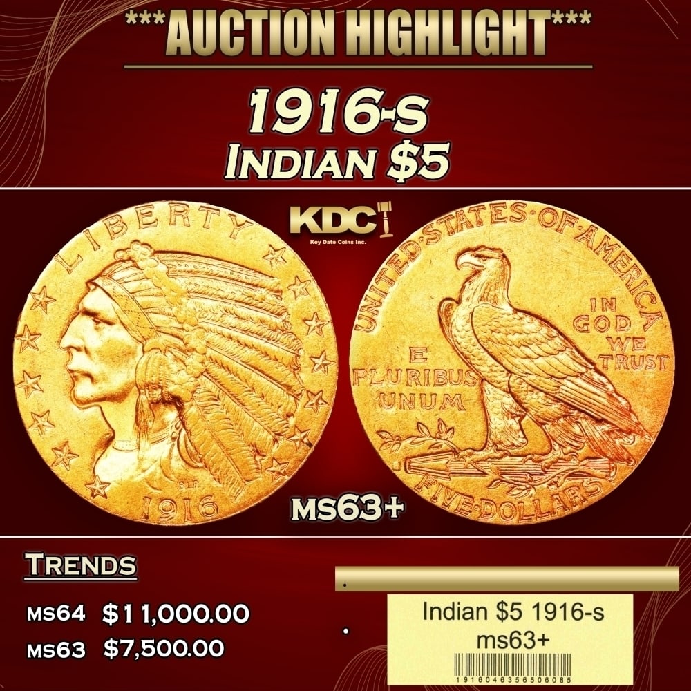 1916-s Gold Indian Half Eagle $5 ms63+ USCG: 1916-s Gold Indian Half Eagle $5 ms63+ USCG. Historic precious metal trends is causing increased spot pricing by the day. On auctions with set openings, we are doing our best to have items priced at t