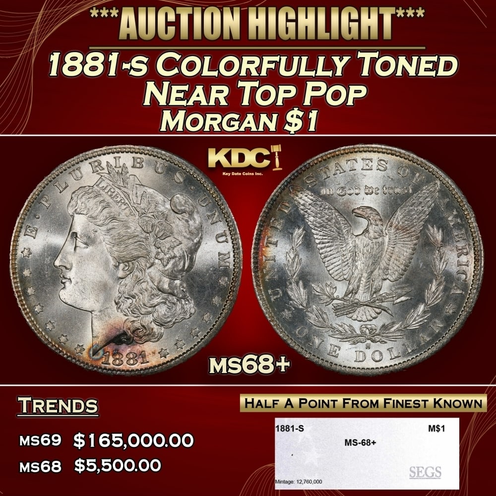 1881-s Morgan Dollar Colorfully Toned Near Top Pop $1 ms68+ SEGS: 1881-s Colorfully Toned Near Top Pop Morgan Dollar $1 ms68+ SEGS. 0