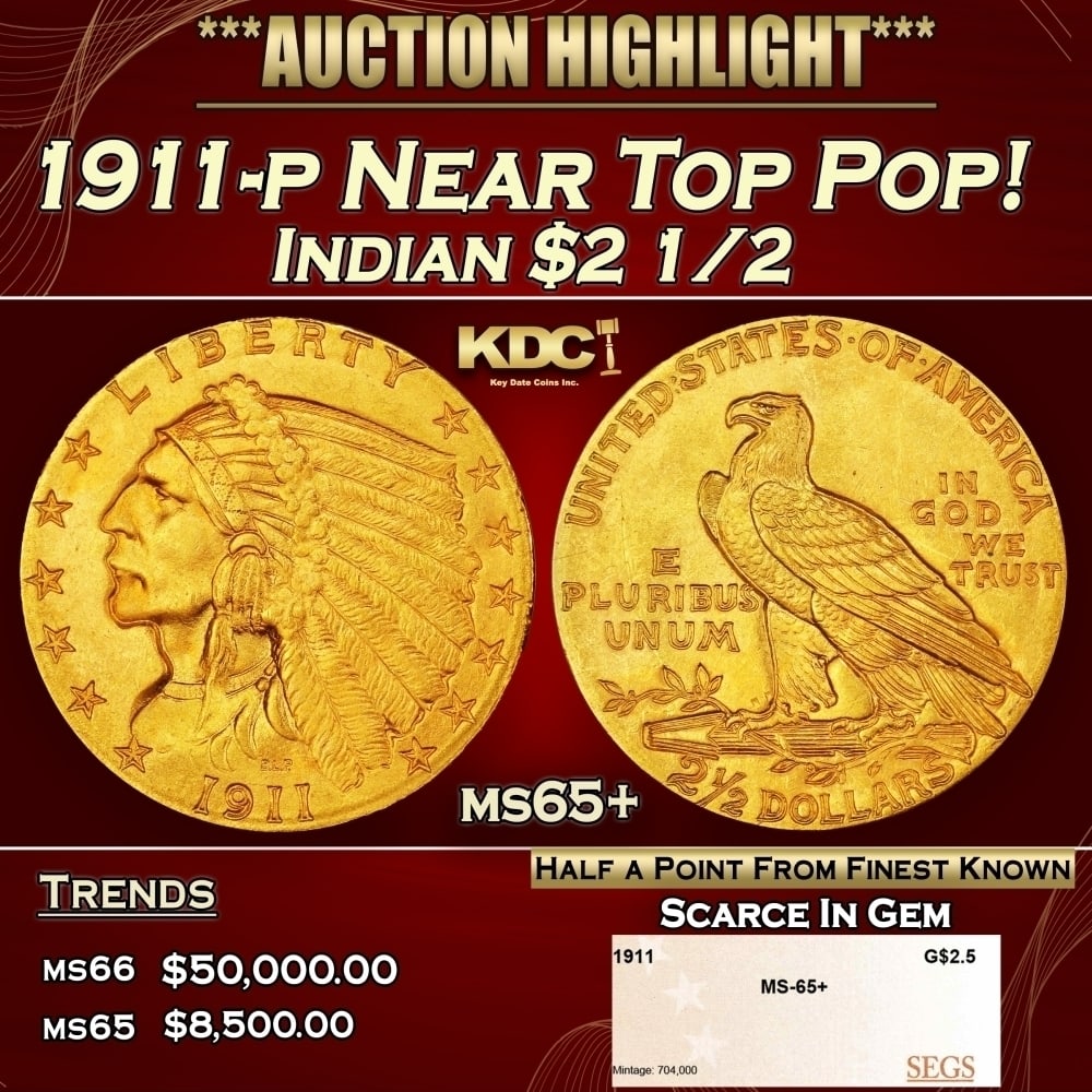 1911-p Gold Indian Quarter Eagle Near Top Pop! $2 1/2 ms65+ SEGS: 1911-p Near Top Pop! Gold Indian Quarter Eagle $2 1/2 ms65+ SEGS. Historic precious metal trends is causing increased spot pricing by the day. On auctions with set openings, we are doing our best to h