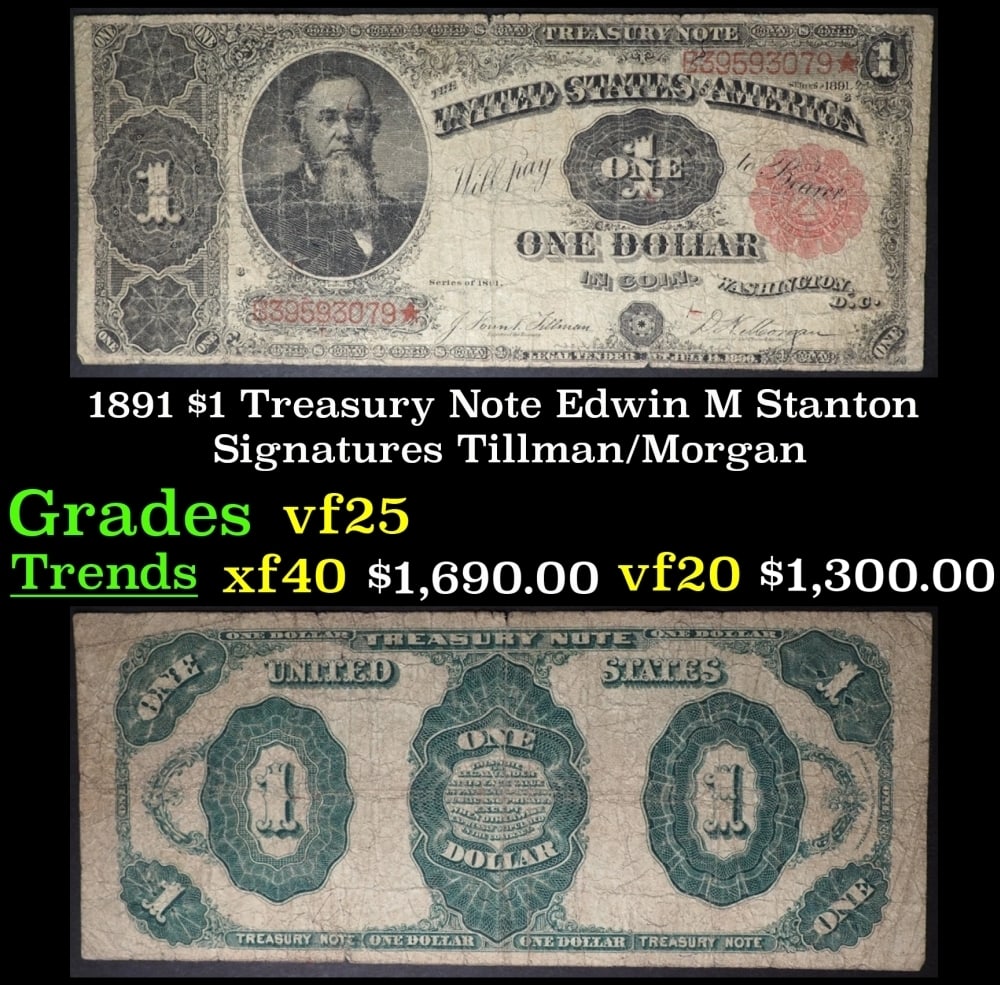 1891 $1 Treasury Note Edwin M Stanton Grades vf+ Signatures Tillman/Morgan (1 of 3)