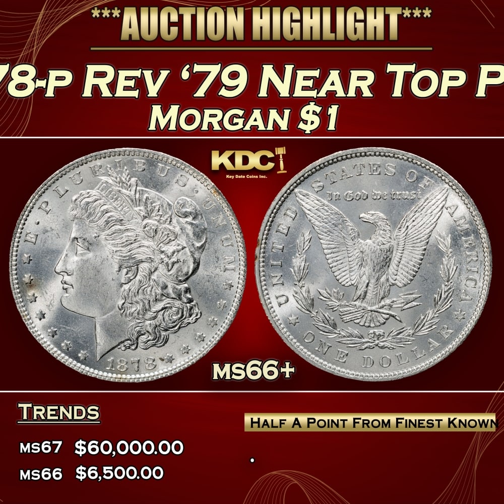 1878-p Rev '79 Morgan Dollar Near Top Pop $1 Grades ms66+: 1878-p Rev '79 Near Top Pop Morgan Dollar $1 Grades ms66+. 0