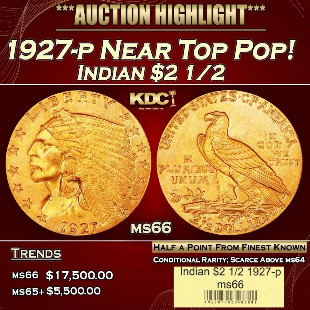 1927-p Gold Indian Quarter Eagle Near Top Pop! $2 1/2 ms66 USCG: 1927-p Near Top Pop! Gold Indian Quarter Eagle $2 1/2 ms66 USCG. Historic precious metal trends is causing increased spot pricing by the day. On auctions with set openings, we are doing our best to ha