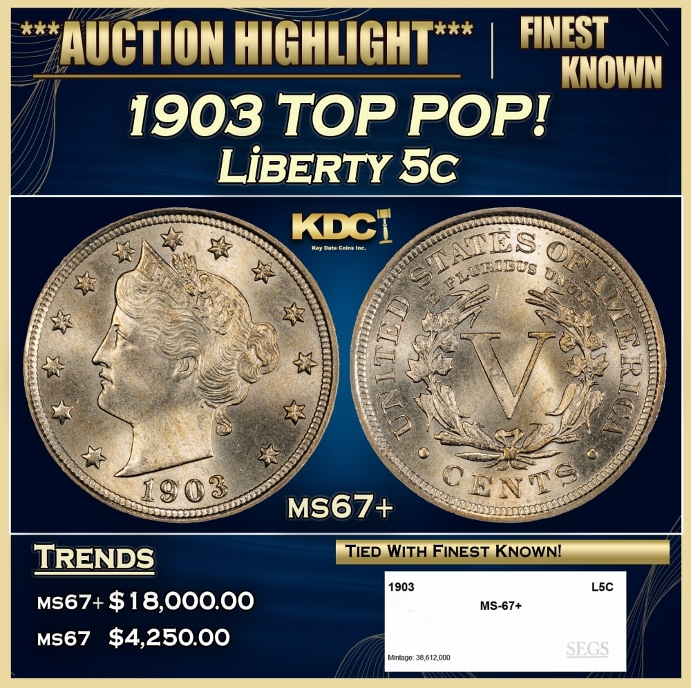 1903 Liberty Nickel TOP POP! 5c ms67+ SEGS (1 of 4)