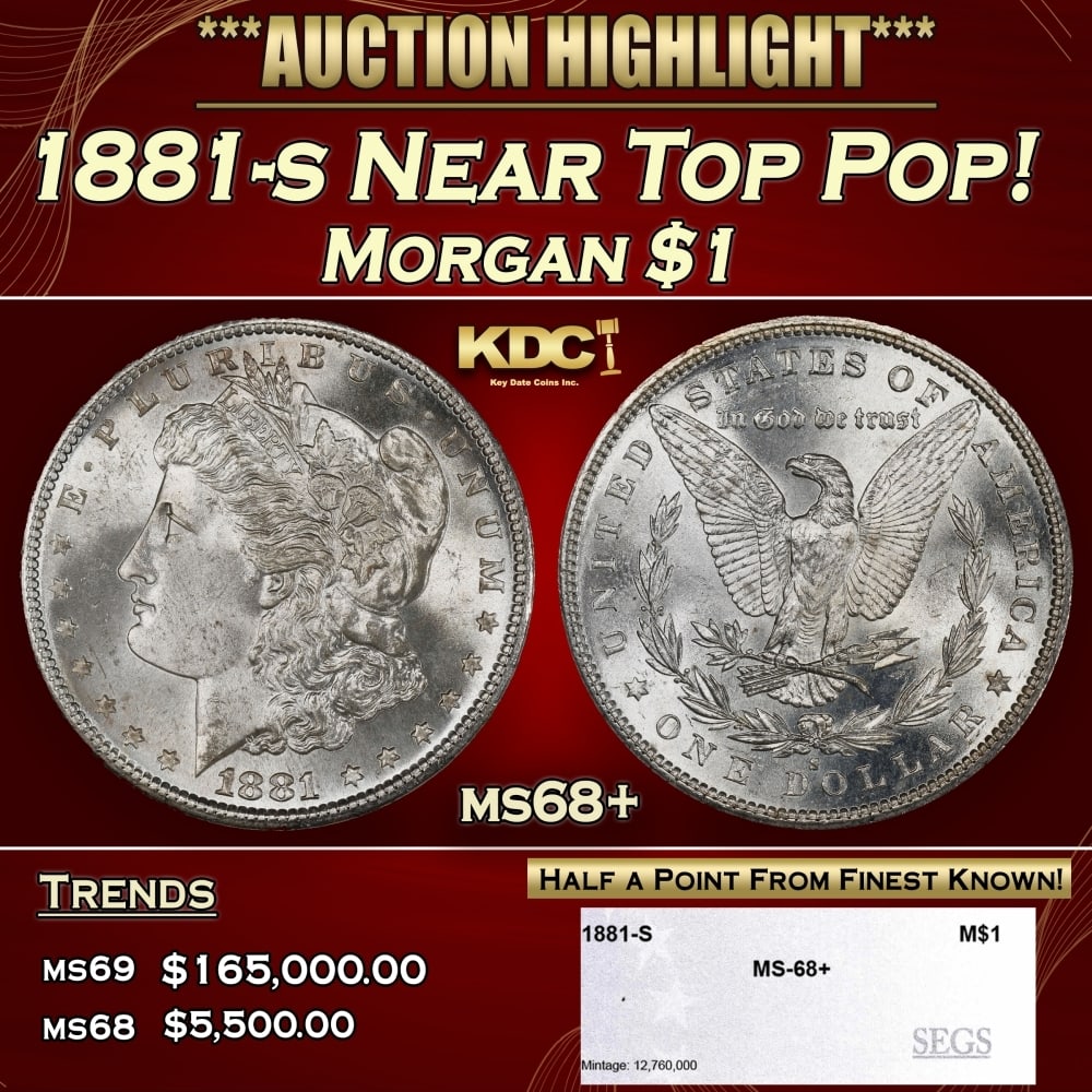1881-s Morgan Dollar Near Top Pop! $1 ms68+ SEGS: 1881-s Near Top Pop! Morgan Dollar $1 ms68+ SEGS. 0