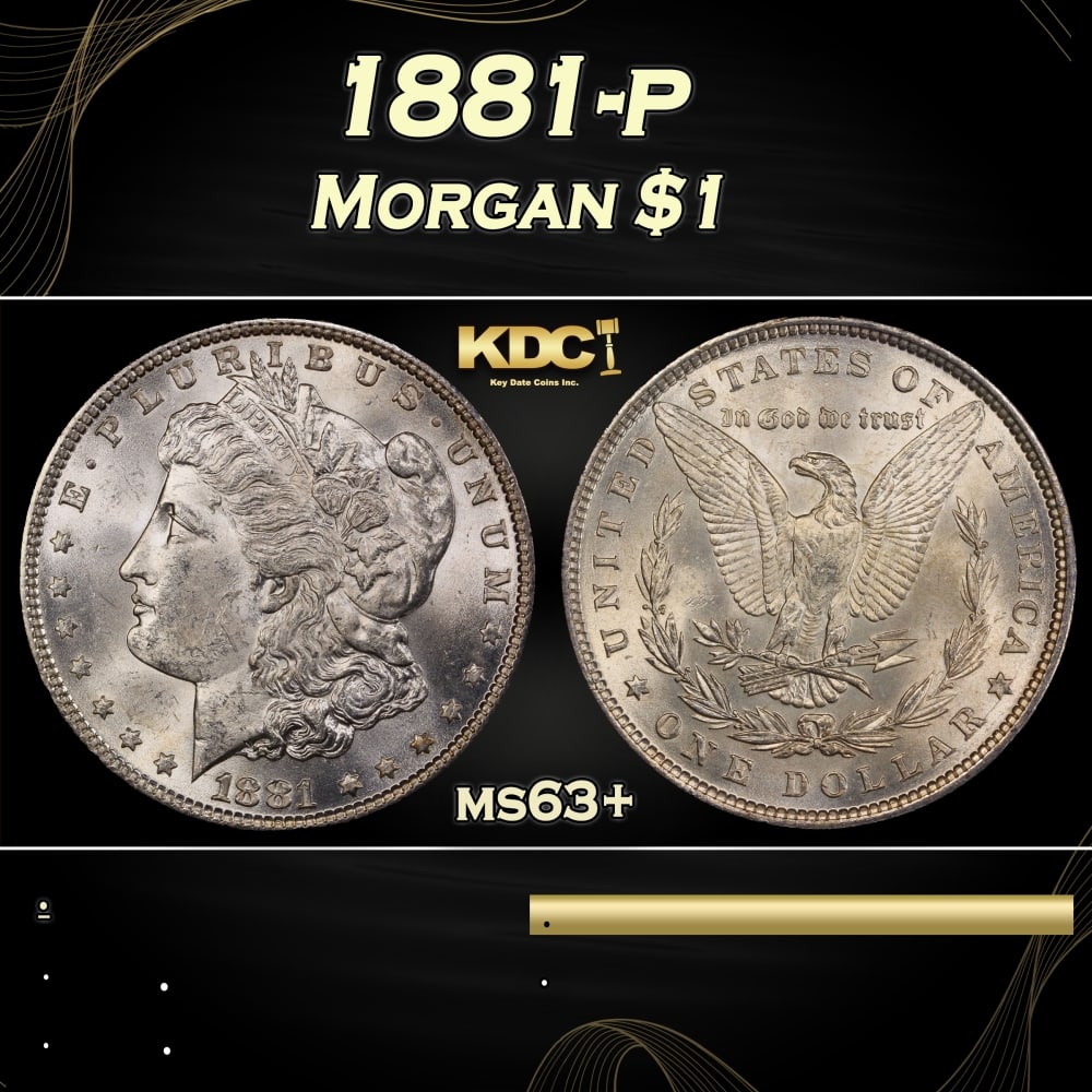 1881-p Morgan Dollar $1 Grades ms63+ (1 of 3)
