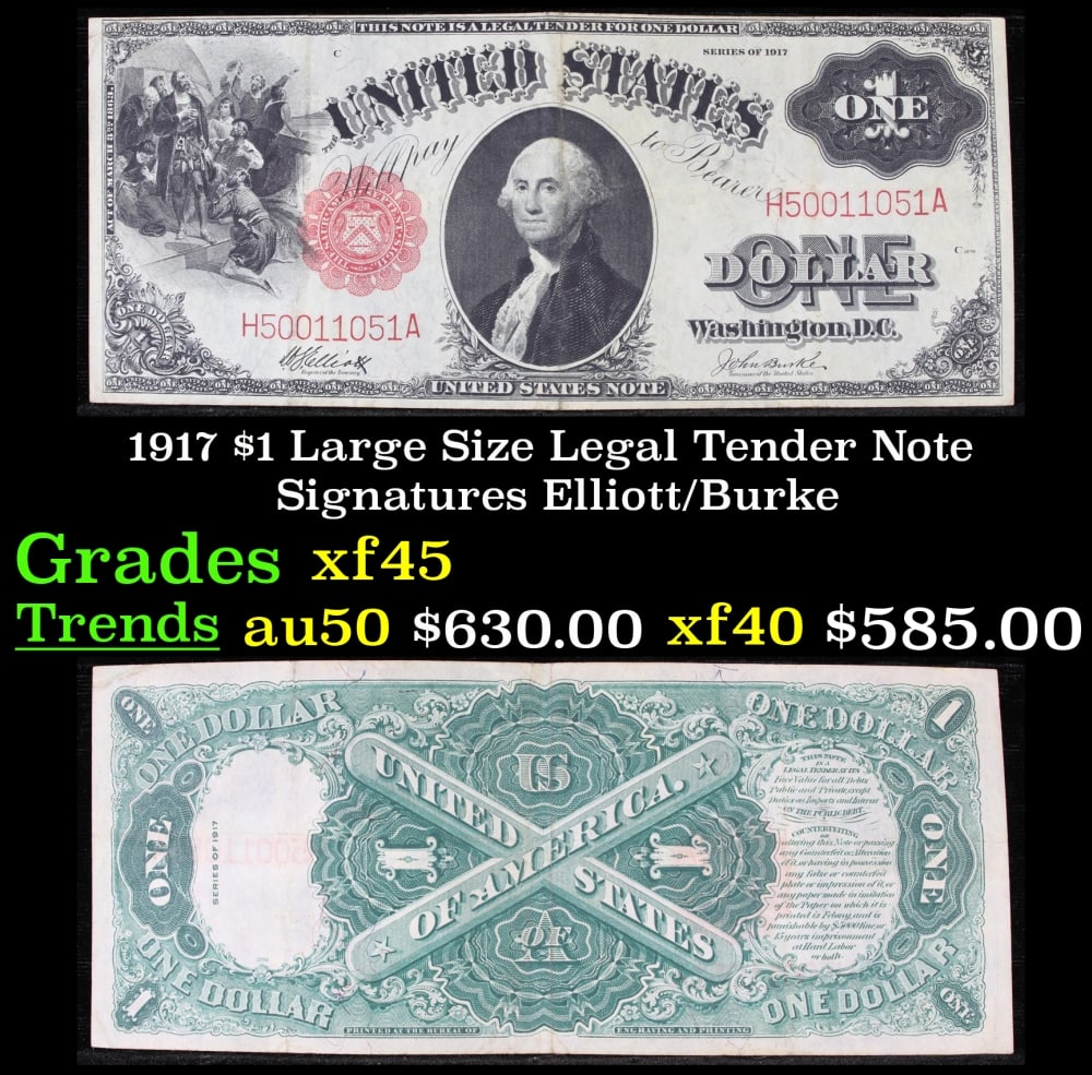 1917 $1 Large Size Legal Tender Note Grades xf+ Signatures Elliott/Burke: 1917 $1 Large Size Legal Tender Note Grades xf+ Signatures Elliott/Burke. FR-37 This 1917 $1 note is the last large-sized legal tender bank note ever issued. It's referred to as a "Horseblanket Note,"