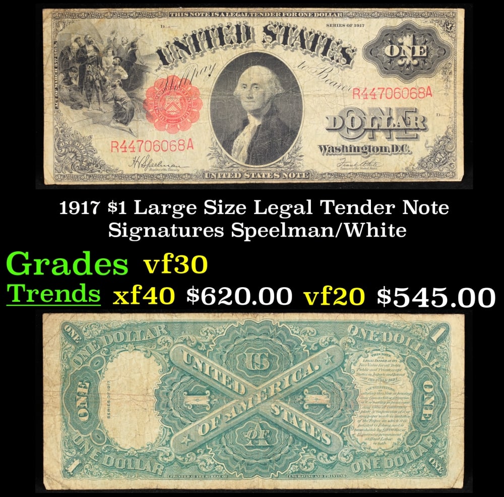 1917 $1 Large Size Legal Tender Note Grades vf++ Signatures Speelman/White: 1917 $1 Large Size Legal Tender Note Grades vf++ Signatures Speelman/White. FR-39 This 1917 $1 note is the last large-sized legal tender bank note ever issued. It's referred to as a "Horseblanket Note