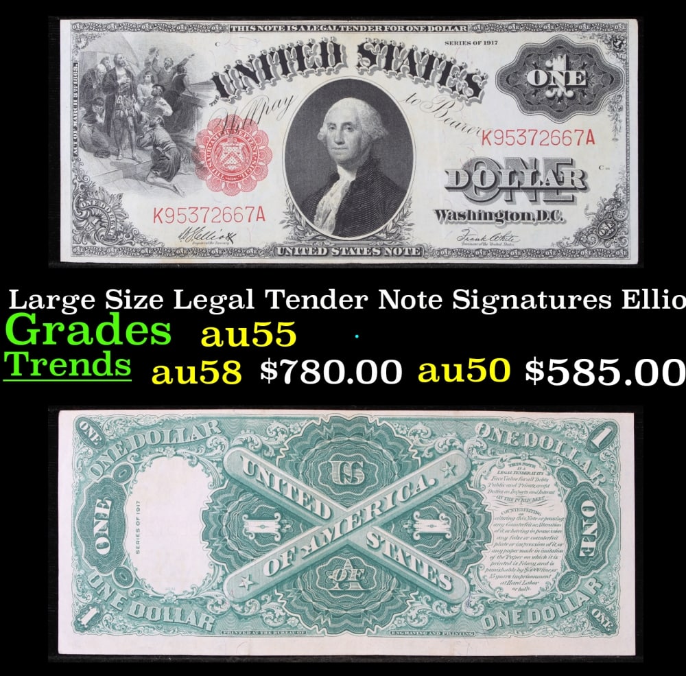 1917 $1 Large Size Legal Tender Note Grades Choice AU Signatures Elliott/White: 1917 $1 Large Size Legal Tender Note Grades Choice AU Signatures Elliott/White. FR-38 This 1917 $1 note is the last large-sized legal tender bank note ever issued. It's referred to as a "Horseblanket 