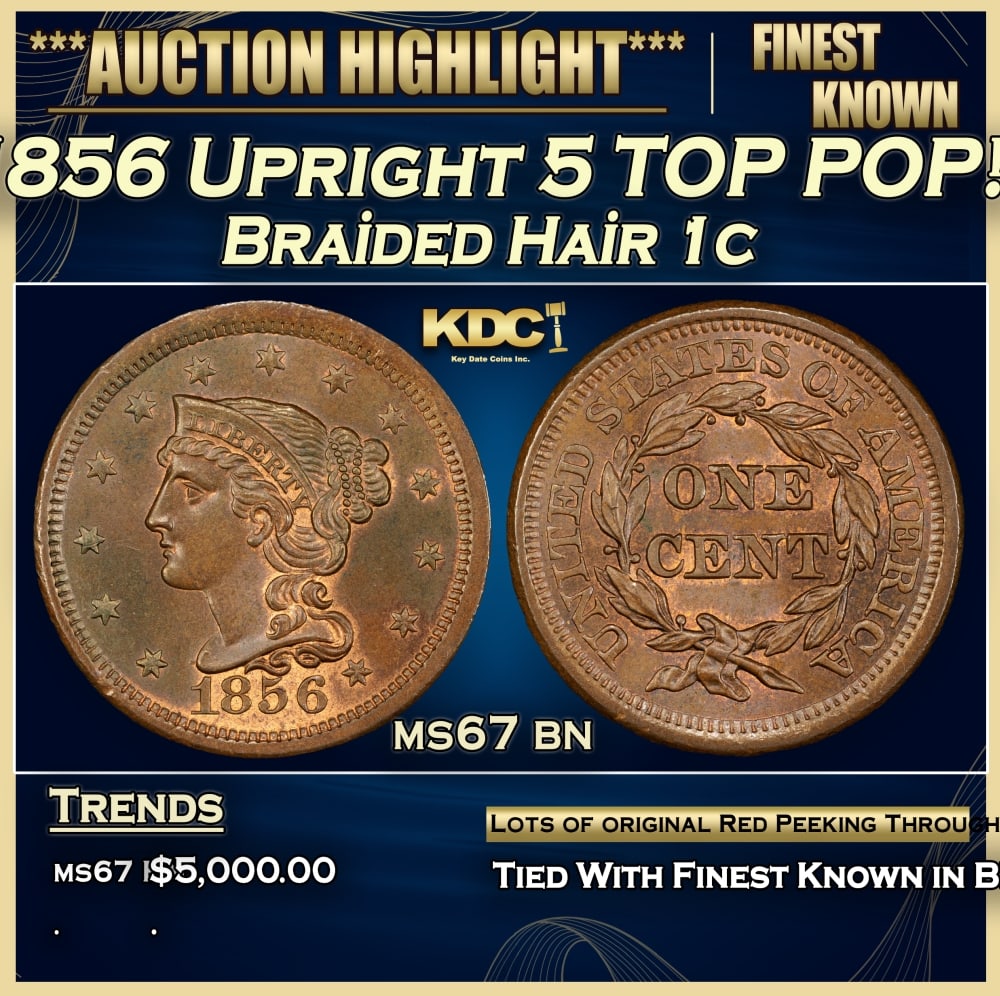 1856 Upright 5 Braided Hair Large Cent TOP POP! 1c ms67 bn SEGS (1 of 3)