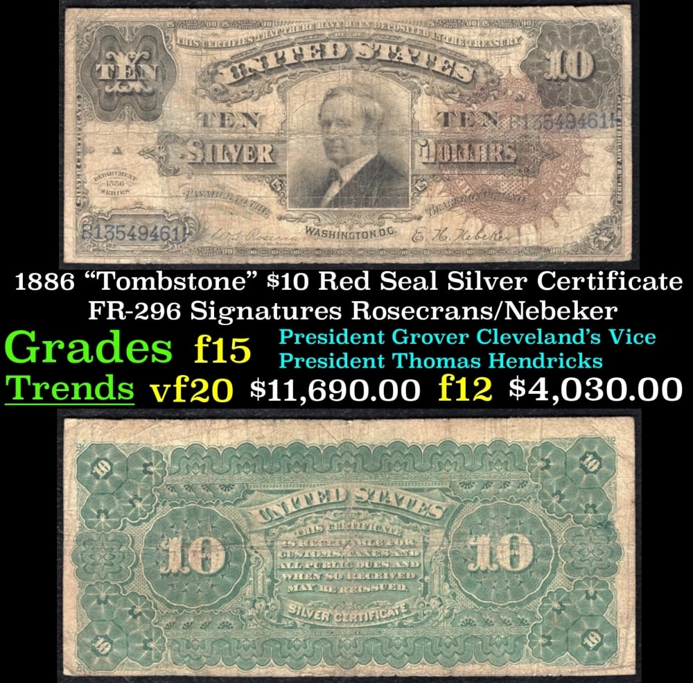 1886 $10 Red Seal Silver Certificate "Tombstone" FR-296 Grades f+ Signatures Rosecrans/Nebeker (1 of 3)