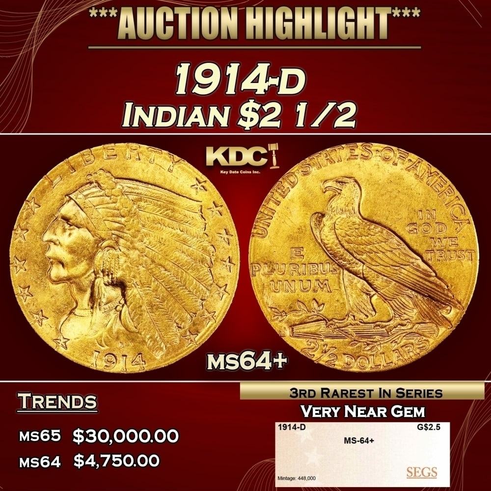 1914-d Gold Indian Quarter Eagle $2 1/2 ms64+ SEGS: 1914-d Gold Indian Quarter Eagle $2 1/2 ms64+ SEGS. Per David Akers Of PCGS "he 1914-D is the third rarest issue of the series but there is more of a difference in rarity between it and the two dates 