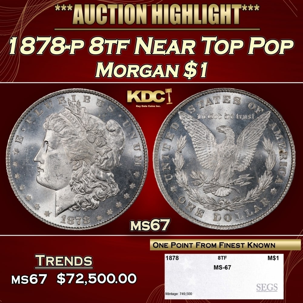 1878-p 8tf Morgan Dollar Near Top Pop $1 ms67 SEGS: 1878-p 8tf Near Top Pop Morgan Dollar $1 ms67 SEGS. 0