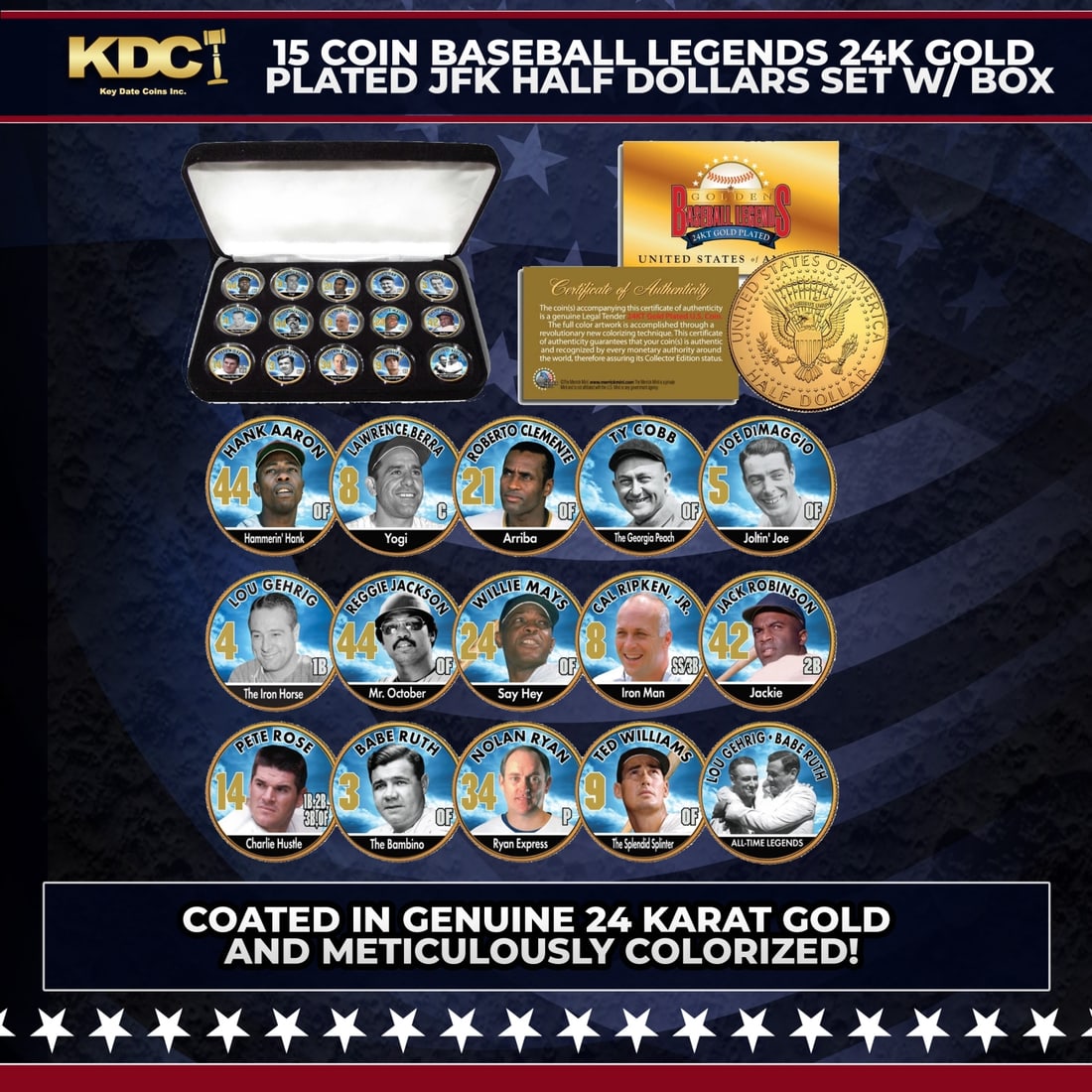 15 Coin Baseball Legends 24K Gold Plated JFK Half Dollars Set w/ Box Other Toy: 15 Coin Baseball Legends 24K Gold Plated JFK Half Dollars Set w/ Box. Here?s your opportunity to acquire the complete set of fifteen (15) GOLDEN BASEBALL LEGENDS 24KT Gold Plated and colorized JFK Ken