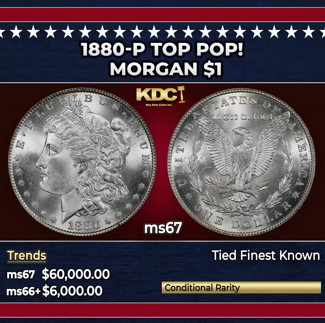 1880-p Morgan Dollar TOP POP! $1 ms67 SEGS: 1880-p TOP POP! Morgan Dollar $1 ms67 SEGS. Each side of this top-certified Registry coin remains wholly brilliant with vibrant cartwheel luster. The fields and cheek are clean. A Key Date's Pick,