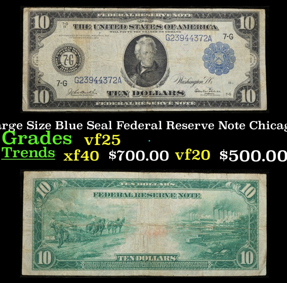 1914 $10 Large Size Blue Seal Federal Reserve Note Chicago, IL Grades vf+ FR-930: 1914 $10 Large Size Blue Seal Federal Reserve Note Chicago, IL Grades vf+ FR-930. Despite having 1913 written on them, these are actually from the series of 1914, as it says on the right and left