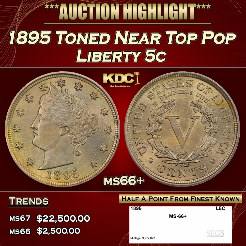 1895 Liberty Nickel Toned Near Top Pop 5c ms66+ SEGS (1 of 4)