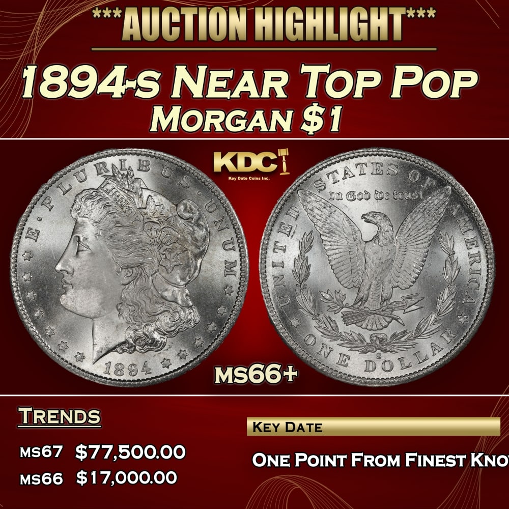 1894-s Morgan Dollar Near Top Pop $1 ms66+ SEGS (1 of 3)