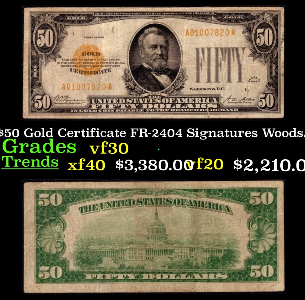 1928 $50 Gold Certificate FR-2404 Signatures Woods/Mellon Grades vf++: 1928 $50 Gold Certificate FR-2404 Signatures Woods/Mellon Grades vf++. FR-2404 The FIRST Small-Sized $10 Gold Certificate!This 1928 $10 Gold Certificate is the first small-sized $10 Gold Certificate e