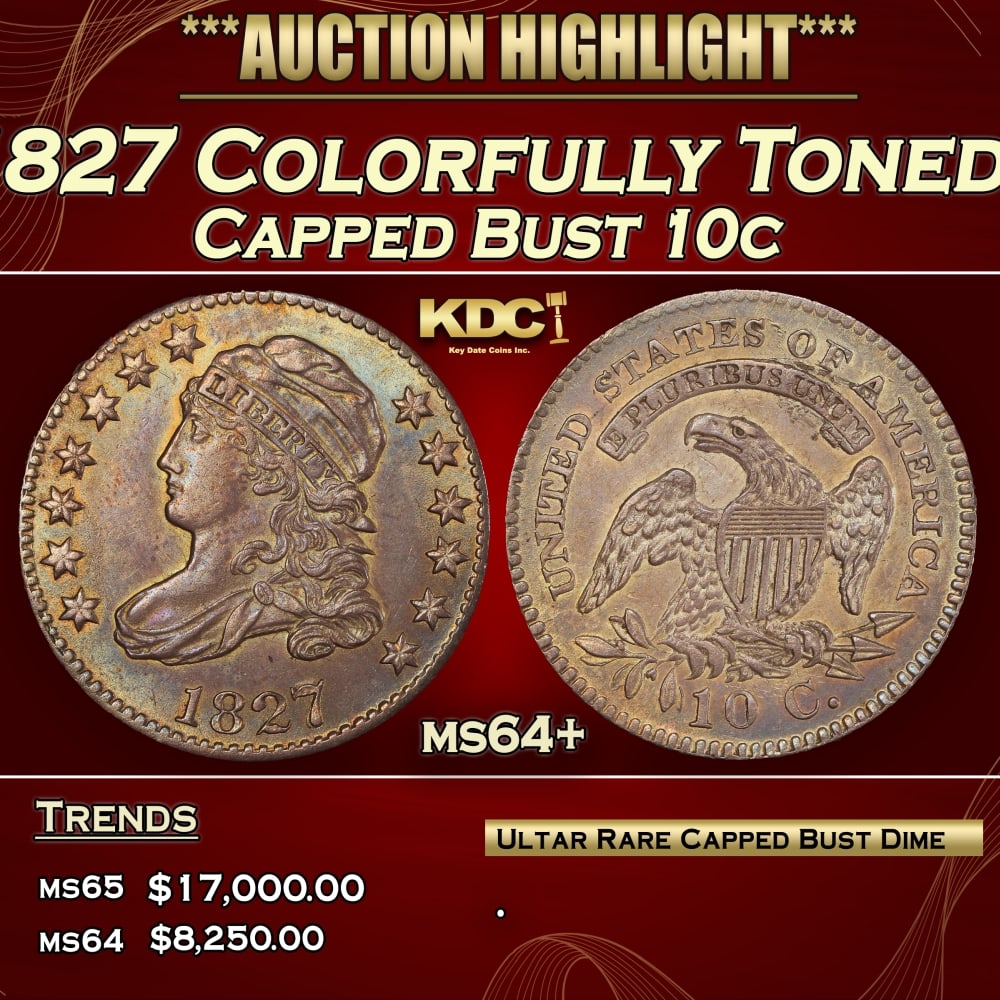 1827 Capped Bust Dime Colorfully Toned 10c ms64+ SEGS (1 of 3)