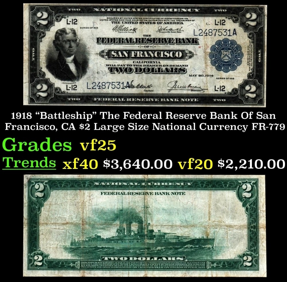 1918 $2 Large Size National Currency "Battleship" The Federal Reserve Bank Of San Francisco, CA (1 of 3)