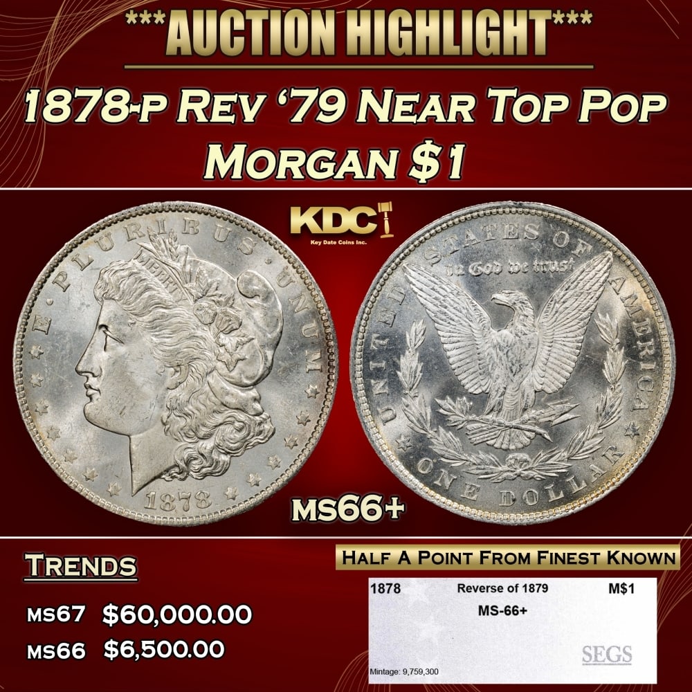 1878-p Rev '79 Morgan Dollar Near Top Pop $1 ms66+ SEGS: 1878-p Rev '79 Near Top Pop Morgan Dollar $1 ms66+ SEGS. 0