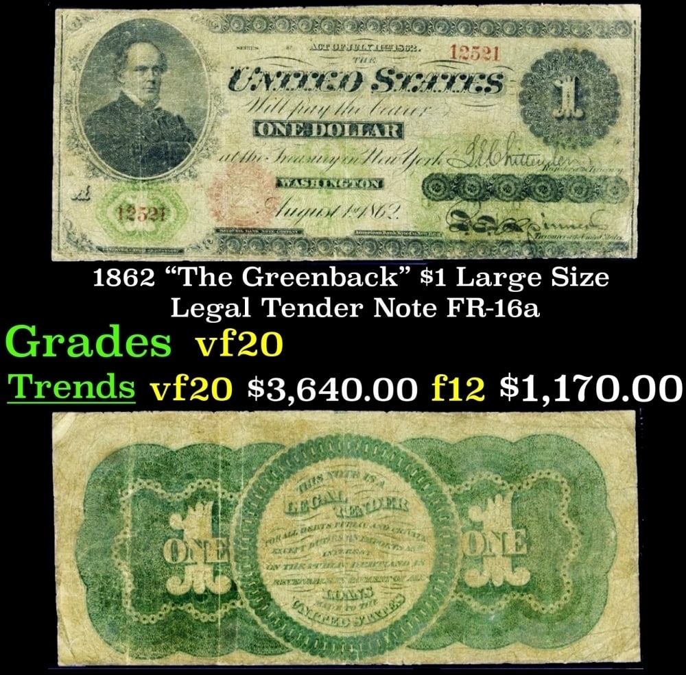 1862 $1 Large Size Legal Tender Note "The Greenback" Grades vf, very fine FR-16a (1 of 3)