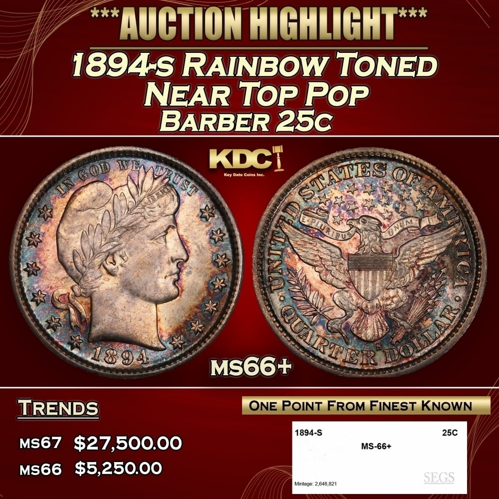1894-s Barber Quarter Rainbow Toned Near Top Pop 25c ms66+ SEGS: 1894-s Rainbow Toned Near Top Pop Barber Quarter 25c ms66+ SEGS. 0
