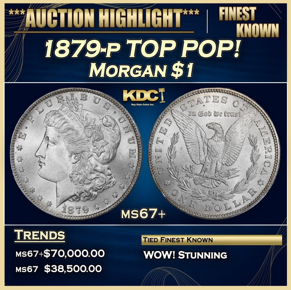 1879-p Morgan Dollar TOP POP! $1 ms67+ SEGS: 1879-p TOP POP! Morgan Dollar $1 ms67+ SEGS. 0 Beautifully preserved with original, brilliant mint luster and well-struck design elements. A vibrant cartwheel effect adorns each side, and Liberty's