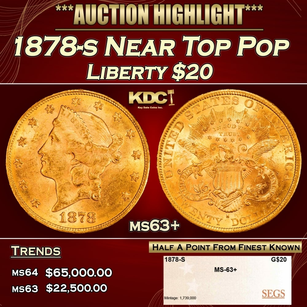 1878-s Gold Liberty Double Eagle Near Top Pop $20 ms63+ SEGS: 1878-s Near Top Pop Gold Liberty Double Eagle $20 ms63+ SEGS. 0