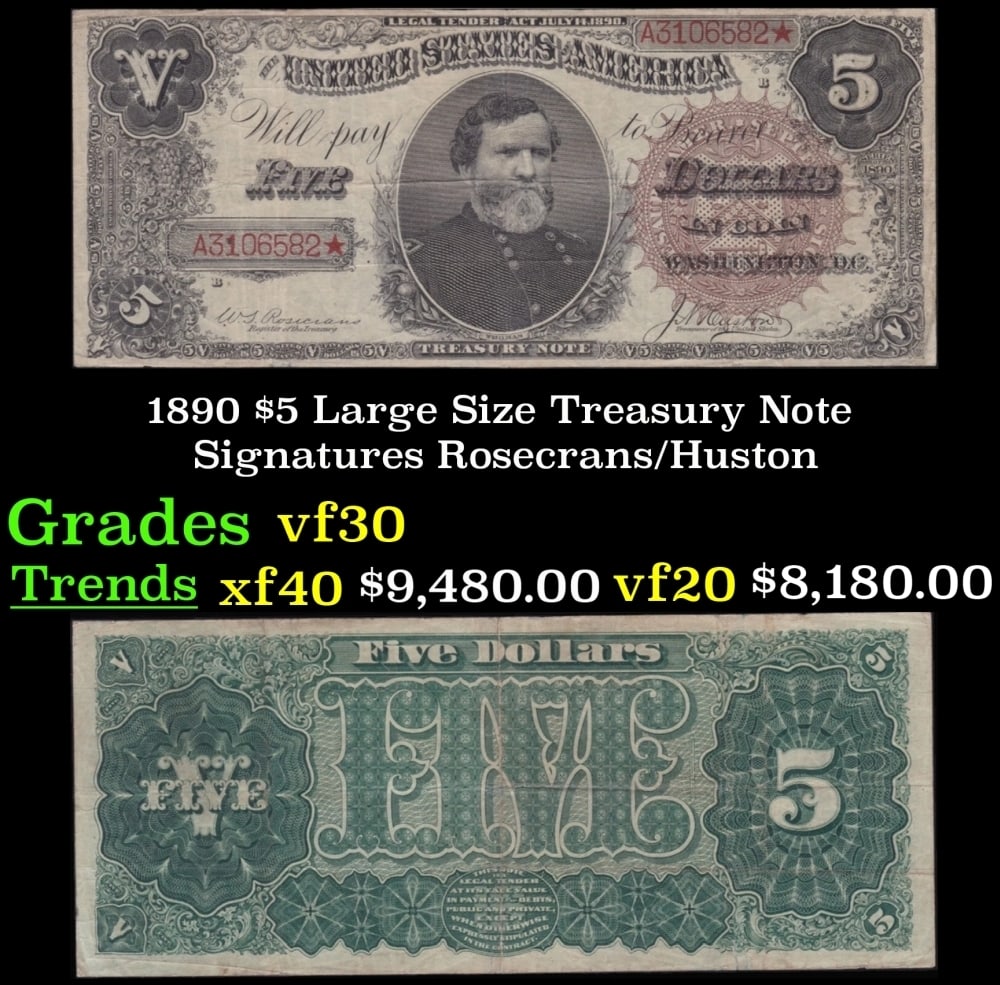 1890 $5 Large Size Treasury Note Grades vf++ Signatures Rosecrans/Huston (1 of 3)