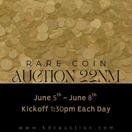 Cover: Proudly Presenting Our Rare Coin Main Auction 22NM! Featuring a huge 2,4000 lots- This is a not-to-be-missed event!Join us live on Friday, 06/05 - Monday, 06/08 at 1:30 pm ET with Lindsey and Jesse! P