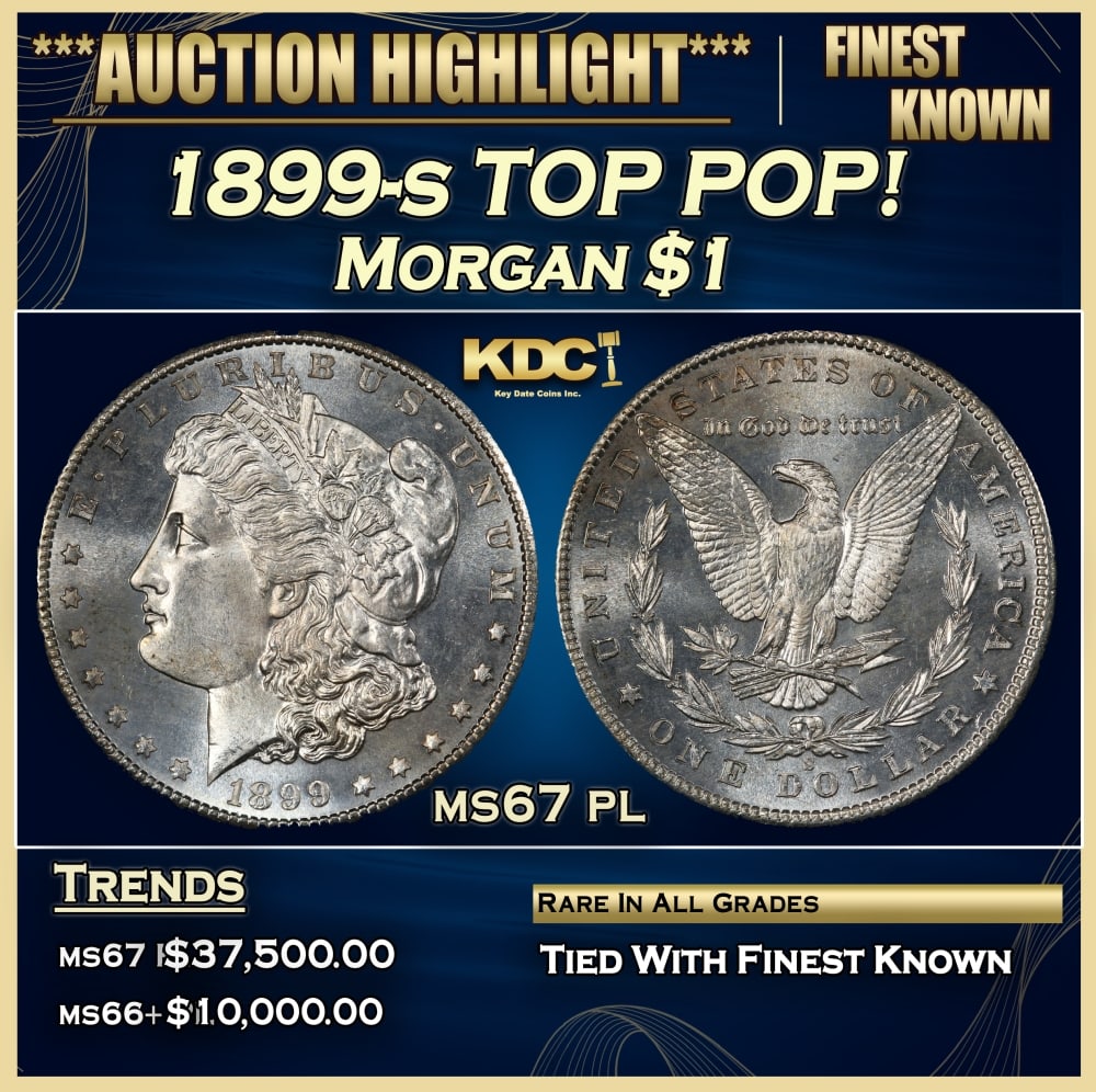 1899-s Morgan Dollar TOP POP! $1 ms67 pl SEGS (1 of 3)