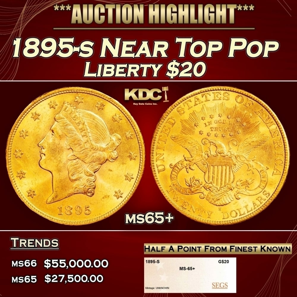 1895-s Gold Liberty Double Eagle Near Top Pop $20 ms65+ SEGS: 1895-s Near Top Pop Gold Liberty Double Eagle $20 ms65+ SEGS. 0