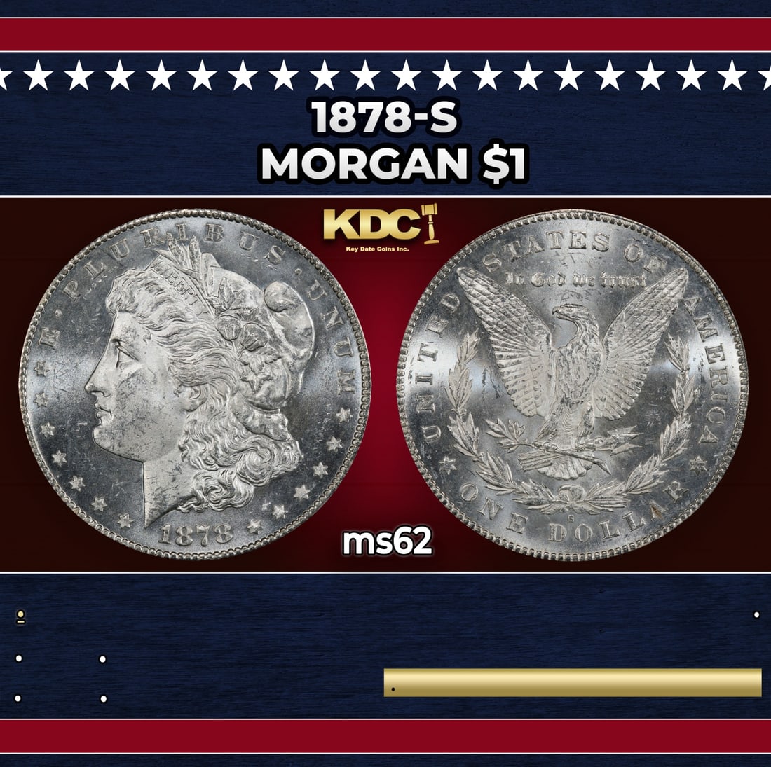 1878-s Morgan Dollar $1 Grades ms62: 1878-s Morgan Dollar $1 Grades ms62. Slightly better date. First year of issue.