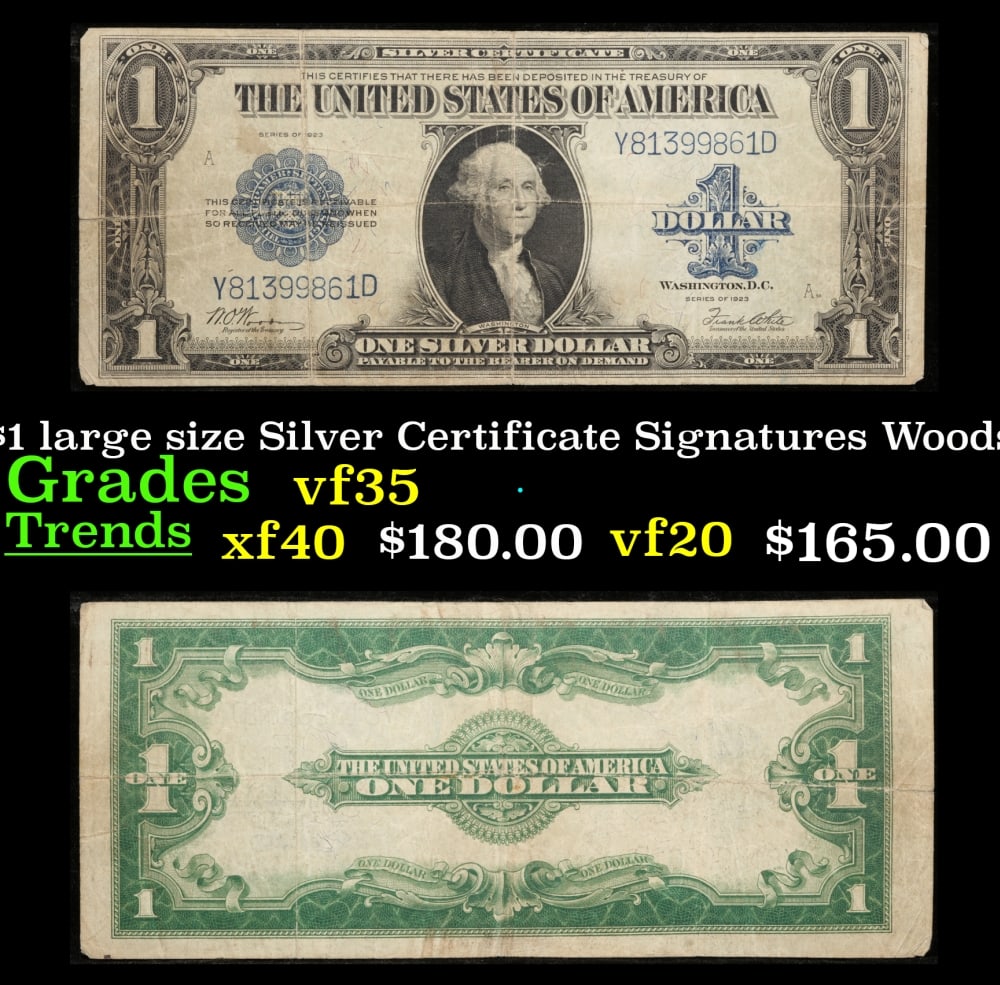 1923 $1 large size Silver Certificate Grades vf++ Signatures Woods/White: 1923 $1 large size Silver Certificate Grades vf++ Signatures Woods/White. Fr-238 The term ?horse blanket? gets used a lot when talking about large size currency. It is most frequently used to describe