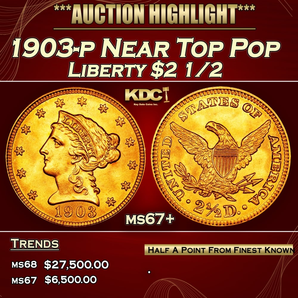1903-p Gold Liberty Quarter Eagle Near Top Pop $2 1/2 ms67+ SEGS (1 of 3)