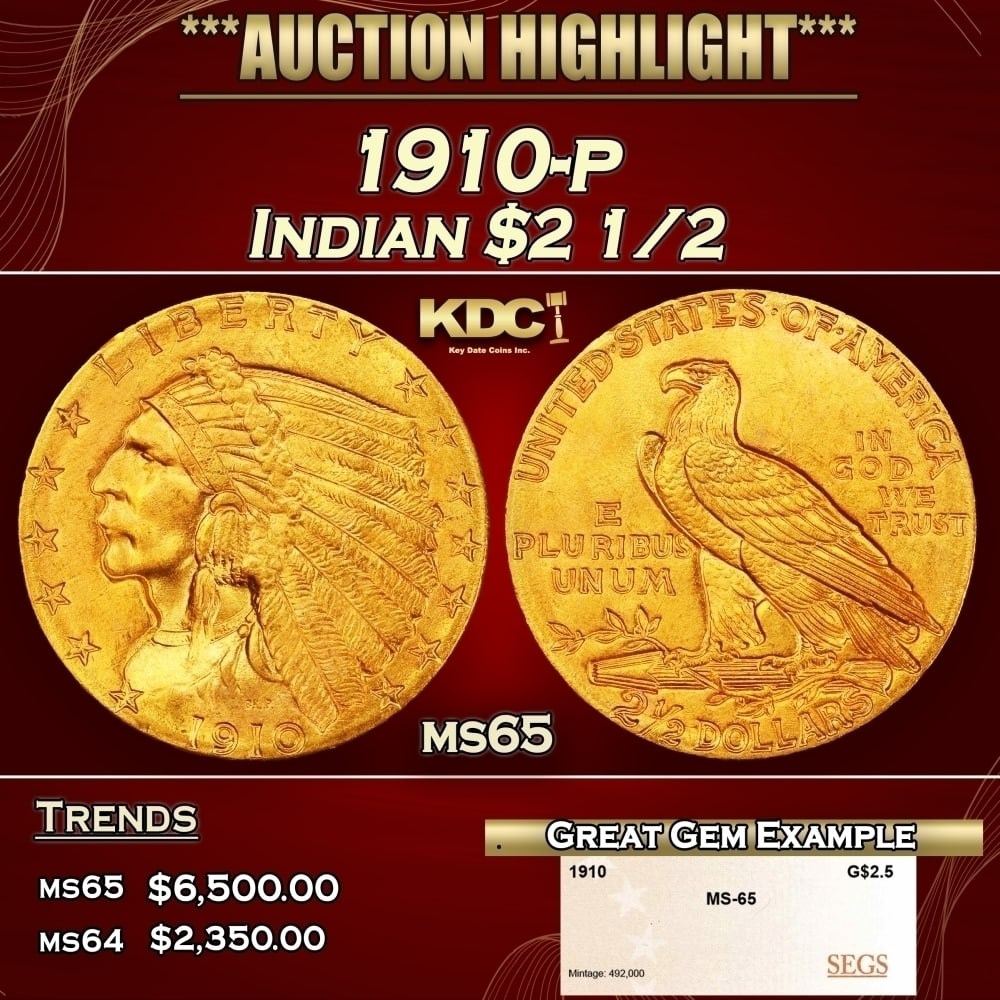 1910-p Gold Indian Quarter Eagle $2 1/2 ms65 SEGS: 1910-p Gold Indian Quarter Eagle $2 1/2 ms65 SEGS. Historic precious metal trends is causing increased spot pricing by the day. On auctions with set openings, we are doing our best to have items price