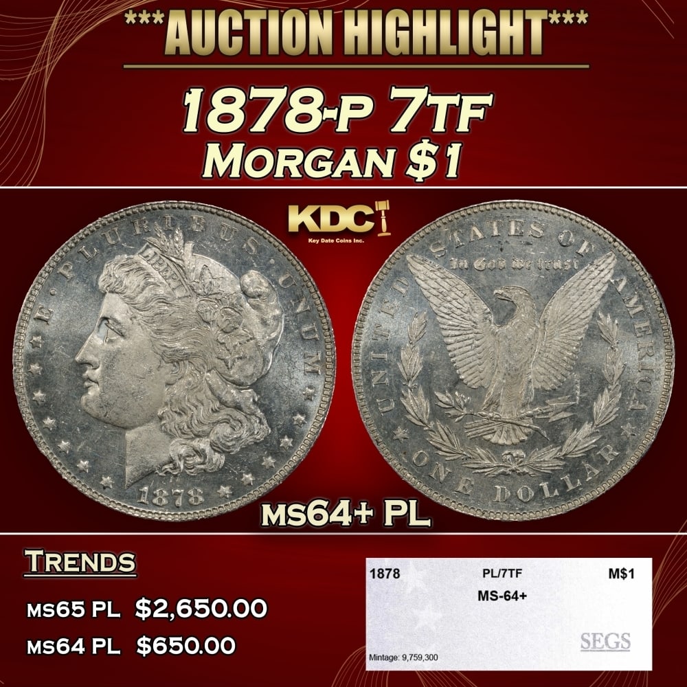 1878-p 7tf Morgan Dollar $1 ms64+ PL SEGS: 1878-p 7tf Morgan Dollar $1 ms64+ PL SEGS. 0