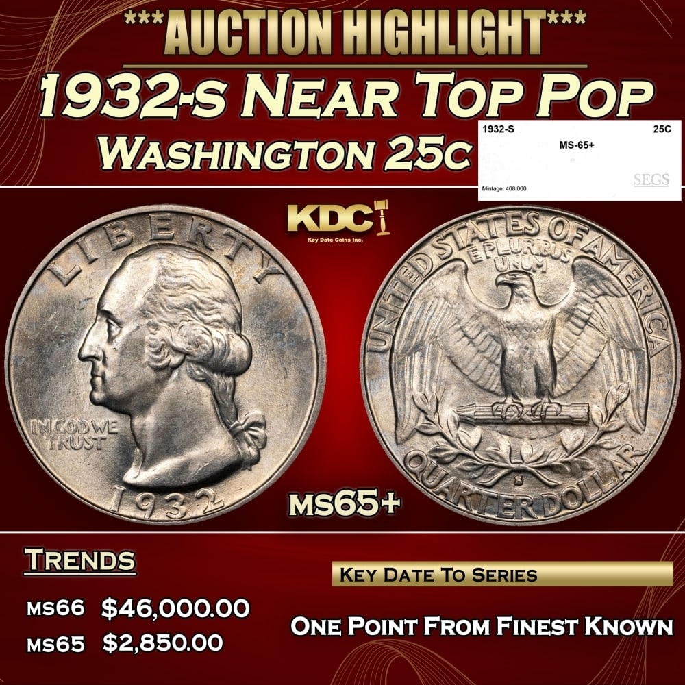 1932-s Washington Quarter Near Top Pop 25c ms65+ SEGS: 1932-s Near Top Pop Washington Quarter 25c ms65+ SEGS. One of the Keys to the series. According to David Hall, from PCGS The 1932-s is the 2nd rarest of the Washington quarters. There are only two Was