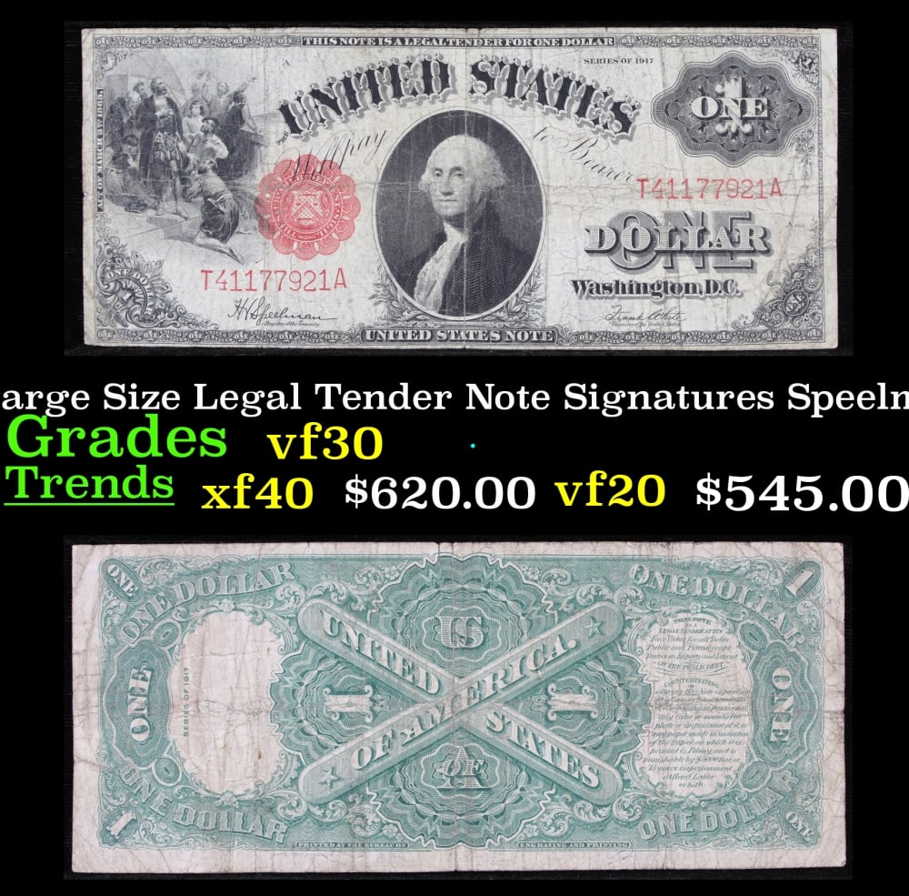 1917 $1 Large Size Legal Tender Note Grades vf++ Signatures Speelman/White: 1917 $1 Large Size Legal Tender Note Grades vf++ Signatures Speelman/White. FR-39 This 1917 $1 note is the last large-sized legal tender bank note ever issued. It's referred to as a "Horseblanket Note