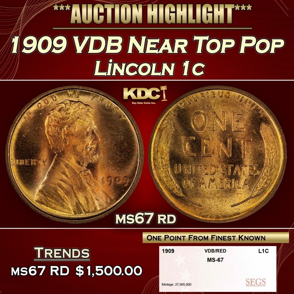 1909 VDB Lincoln Cent Near Top Pop 1c ms67 rd SEGS: 1909 VDB Near Top Pop Lincoln Cent 1c ms67 rd SEGS. Always sought after date. Always popular. 0