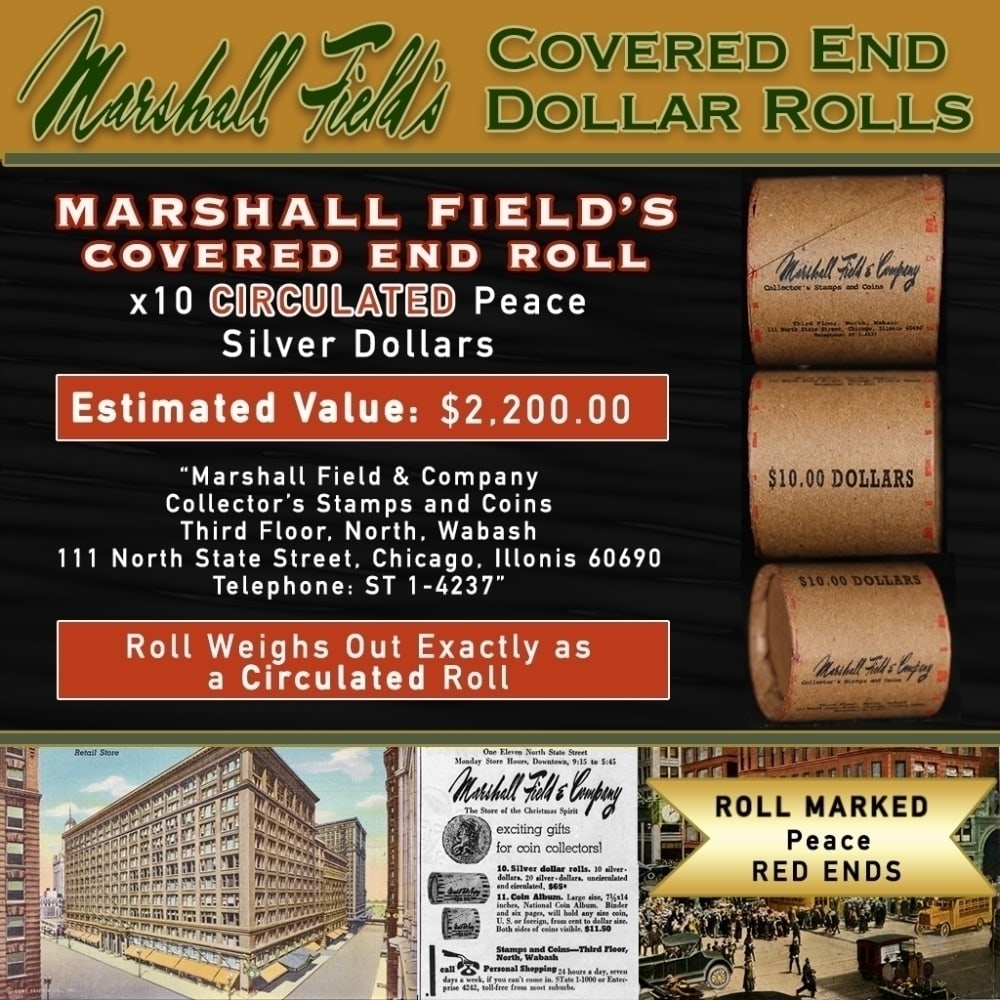 Rare Peace Circ MARSHALL FIELDS 10 $1 Roll RED Level: Rare Peace Circ MARSHALL FIELDS 10 $1 Roll RED Level. Up For Auction is a 187- Rare Peace Circ MARSHALL FIELDS 10 $1 Roll RED Level Roll Weighing 268.5 g Based On this weight this is a Circ Roll We ar