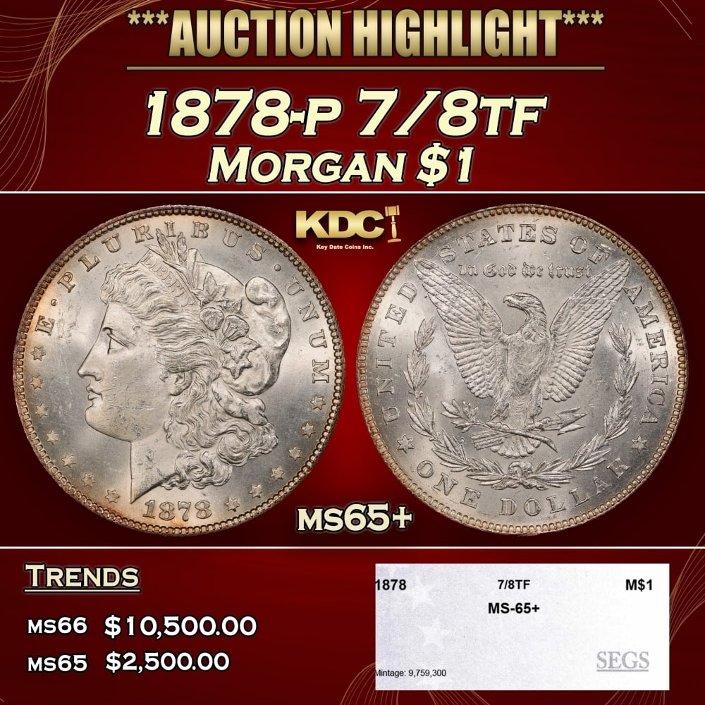 1878-p 7/8tf Morgan Dollar $1 ms65+ SEGS: 1878-p 7/8tf Morgan Dollar $1 ms65+ SEGS. 0