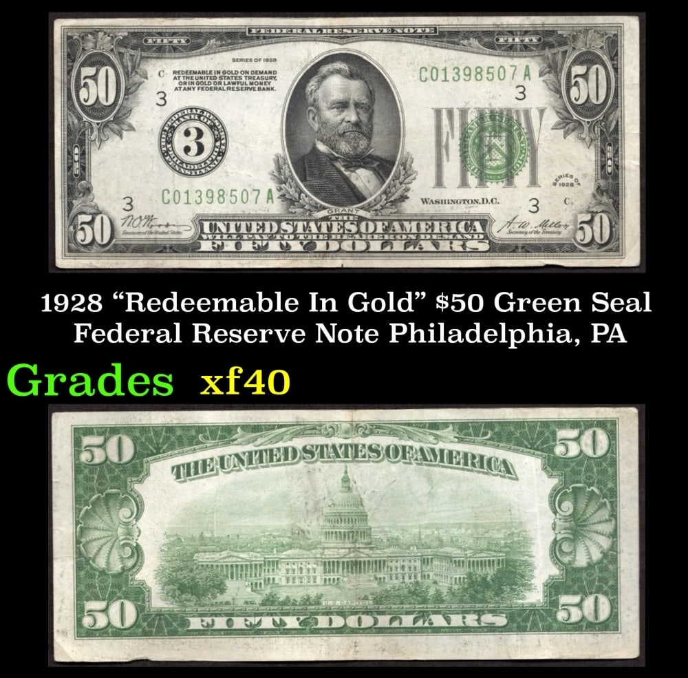 1928 $50 Green Seal Federal Reserve Note "Redeemable In Gold" Philadelphia, PA Grades xf: 1928 $50 Green Seal Federal Reserve Note "Redeemable In Gold" Philadelphia, PA Grades xf.